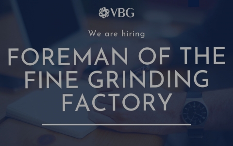 Recruiting position: Foreman of the Fine grinding factory